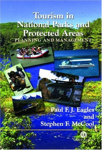 Tourism In National Parks And Protected Areas Planning And Management First P F J Eagles