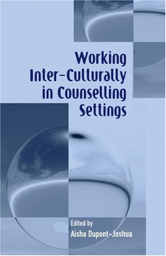 Working Interculturally In Counselling Settings Dupontjoshua