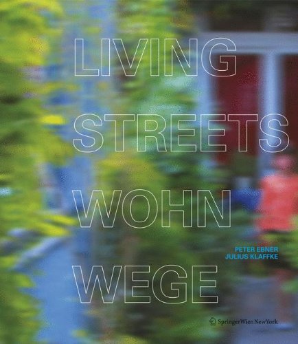 Living Streets Wohnwege Laubengnge Im Wohnungsbau Access Galleries In Residential Buildings German And English Edition 1st Edition Lww Lehrstuhl Fr Wohnungsbau Und Wohnungswirtschaft