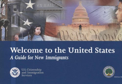 Welcome To The United States A Guide For New Immigrants Revised Citizenship And Immigration Services Us