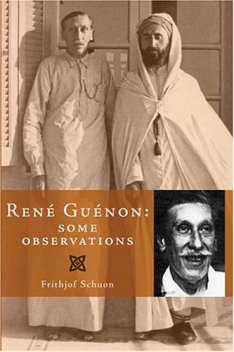 Rene Guenon Some Observations Frithjof Schuon