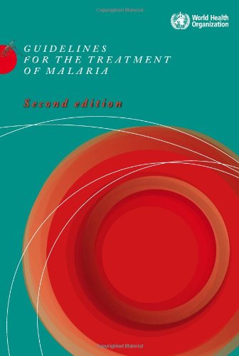 Guidelines For The Treatment Of Malaria 2nd Edition Nonseral Publication Second Edition World Health Organization