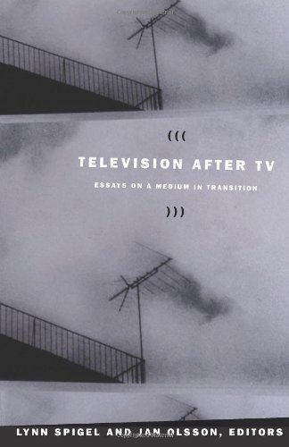 Television After Tv Essays On A Medium In Transition Consoleing Passions Jostein Gripsrud