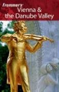 Frommers Vienna The Danube Valley 2007 Frommers Complete 6th Edition 6th Edition Darwin Porter