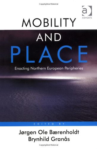 Mobility And Place Jrgen Ole Brenholdt And Brynhild Grans