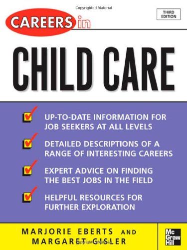 Careers In Child Care 3rd Edition Marjorie Eberts Margaret Gisler