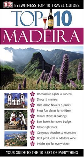 Top 10 Madeira Eyewitness Top 10 Travel Guides Christopher Catling
