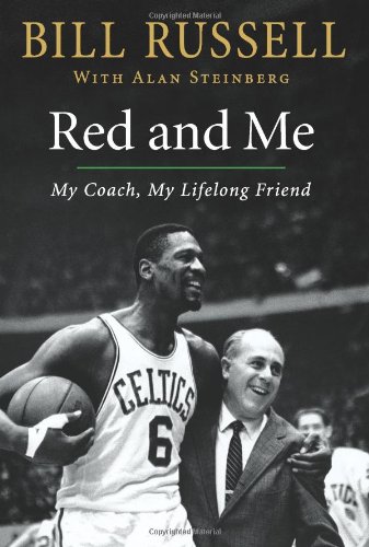 Red And Me My Coach My Lifelong Friend First Edition Bill Russell