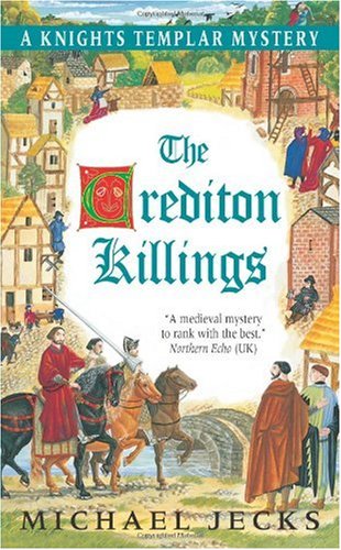 The Crediton Killings A Knights Templar Mystery Knights Templar Mysteries Avon Michael Jecks