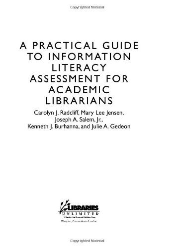 A Practical Guide To Information Literacy Assessment For Academic Librarians 1st Edition Kenneth J Burhanna
