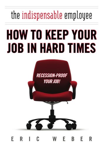 The Indispensable Employee Eric Weber