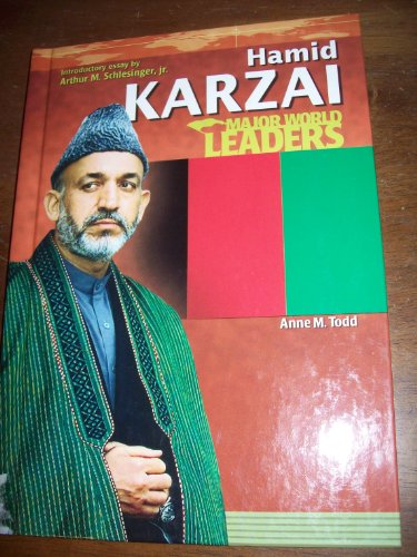 Hamid Karzai Major World Leaders Anne M Todd