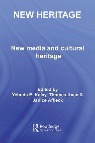 New Heritage New Media And Cultural Heritage 1st Edition Yehuda E Kalay