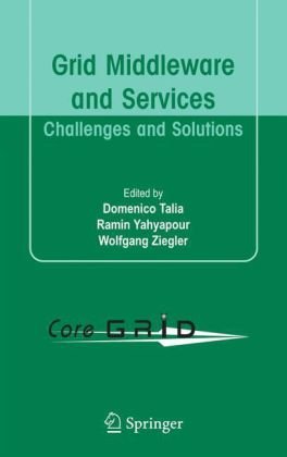 Grid Middleware And Services Challenges And Solutions 1st Edition Domenico Talia