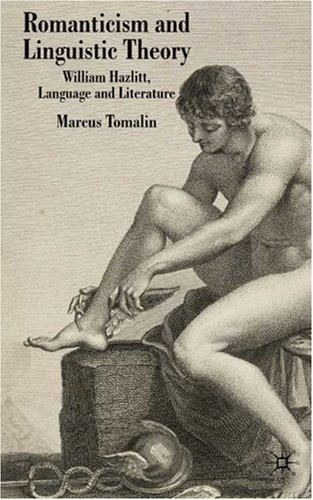 Romanticism And Linguistic Theory William Hazlitt Language And Literature 1st Edition Marcus Tomalin