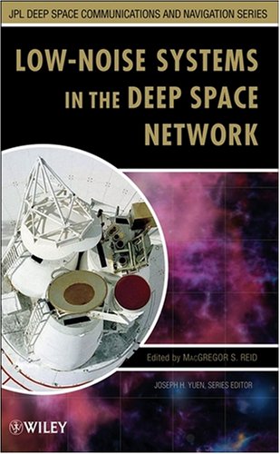 Lownoise Systems In The Deep Space Network Jpl Deepspace Communications And Navigation Series 1st Edition Macgregor S Reid