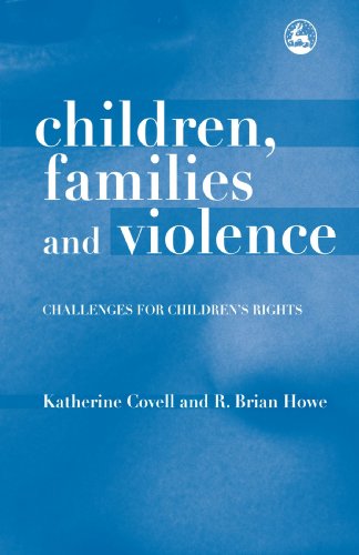 Children Families And Violence Challenges For Childrens Rights Katherine Covell