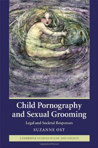 Child Pornography And Sexual Grooming Legal And Societal Responses Suzanne Ost