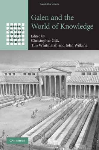 Galen And The World Of Knowledge Greek Culture In The Roman World 1st Edition Christopher Gill