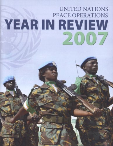 Year In Review 2007 United Nations Peace Operations United Nations Dept Of Public Information Peace And Security Section