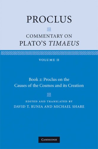 Proclus Commentary On Platos Timaeus Volume 2 Book 2 Proclus On The Causes Of The Cosmos And Its Creation Proclus