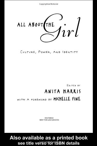 All About The Girl Culture Power And Identity 1st Edition Anita Harris