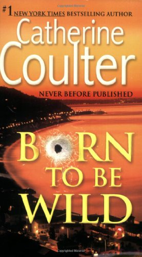 Born To Be Wild Catherine Coulter