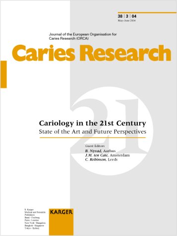 Cariology In The 21st Century State Of The Art And Future Perspectives 1st Edition B Nyvad