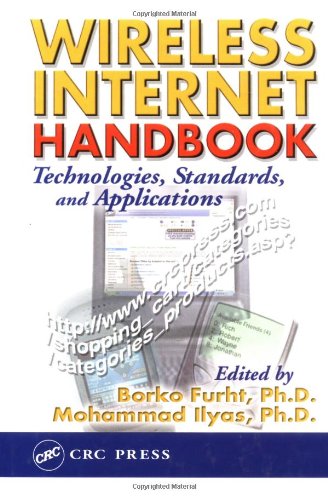 Wireless Internet Handbook Technologies Standards And Applications 1st Edition Borko Furht