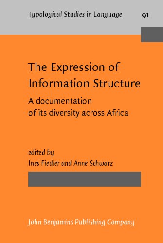 The Expression Of Information Structure A Documentation Of Its Diversity Across Africa 1st Ines Fiedler Ed