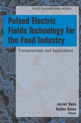 Pulsed Electric Fields Technology For The Food Industry Fundamentals And Applications Food Engineering Series 1st Edition Javier Rasopueyo