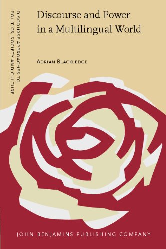 Discourse And Power In A Multilingual World Adrian Blackledge