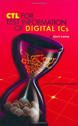 Ctl For Test Information Of Digital Ics 1st Edition Rohit Kapur
