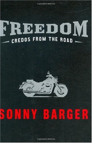 Freedom Credos From The Road Sonny Barger