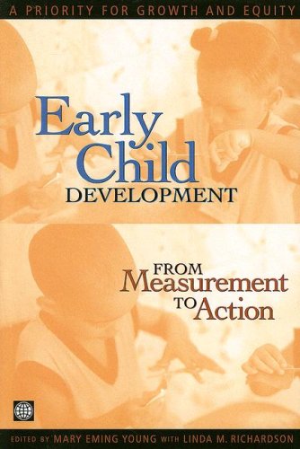 Early Childhood Development From Measurement To Action A Priority For Growth And Equity 1st Edition Mary Eming Young