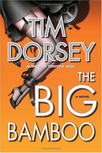 The Big Bamboo A Novel Tim Dorsey