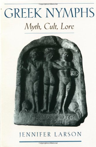 Greek Nymphs Myth Cult Lore Jennifer Larson