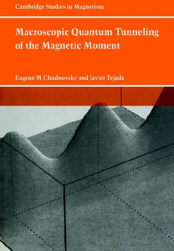 Macroscopic Quantum Tunneling Of The Magnetic Moment Eugene M Chudnovsky