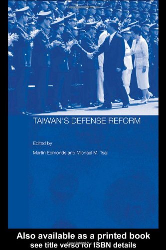 Taiwans Defense Reform Routledgecurzon Security In Asia 1st Edition Martin Edmonds