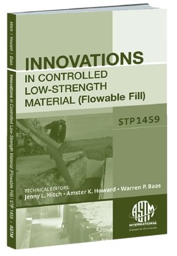 Innovations In Controlled Lowstrength Material Flowable Fill Astm Special Technical Publication 1459 Jennifer L Hitch