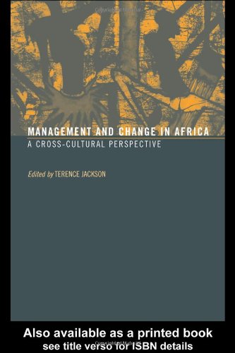 Management And Change In Africa A Crosscultural Perspective New Edition T Jackson