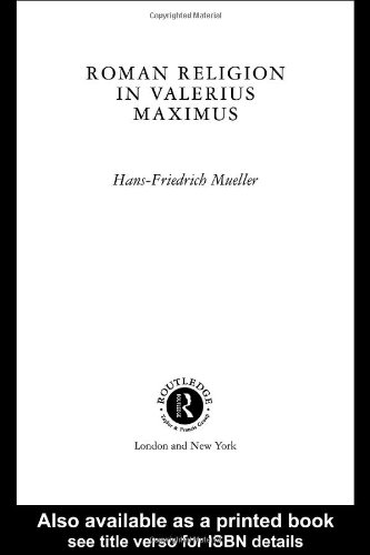 Roman Religion In Valerius Maximus Hansfriedrich Mueller