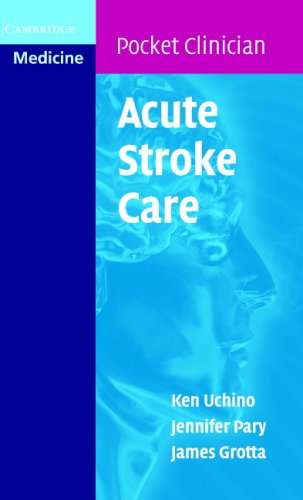 Acute Stroke Care A Manual From The University Of Texas Houston Stroke Team 1st Edition Ken Uchino
