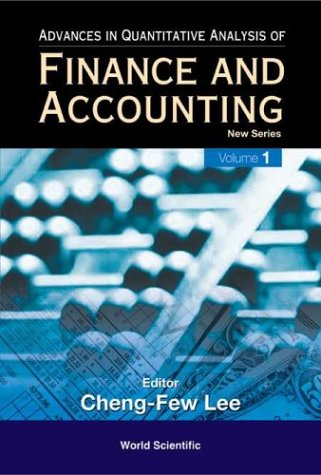 Advances In Quantitative Analysis Of Finance And Accounting New Series Advances In Quantitative Analysis Of Finance And Accounting Vol 1 Cheng Few Lee