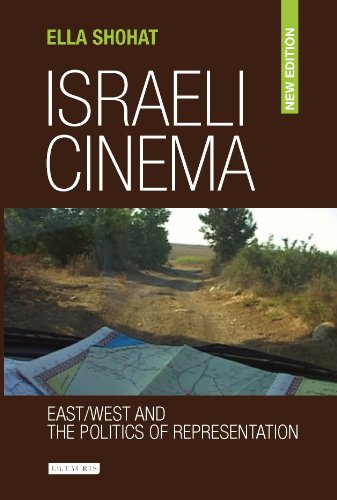 Israeli Cinema East West And The Politics Of Representation Library Of Modern Middle East Studies Revised Ella Shohat