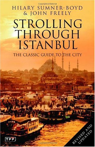 Strolling Through Istanbul The Classic Guide To The City Tauris Parke Paperbacks Hilary Sumnerboyd