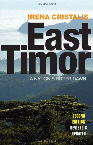 East Timor A Nations Bitter Dawn 2nd Ed Irena Cristalis