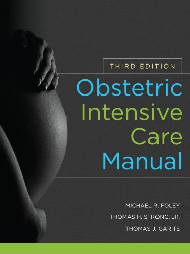 Obstetric Intensive Care Manual Third Edition 3rd Edition Michael Foley