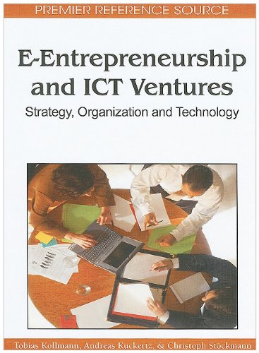Eentrepreneurship And Ict Ventures Strategy Organization And Technology 1st Edition Tobias Kollmann