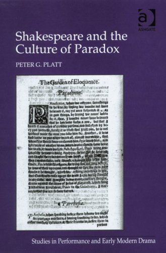 Shakespeare And The Culture Of Paradox Peter G Platt